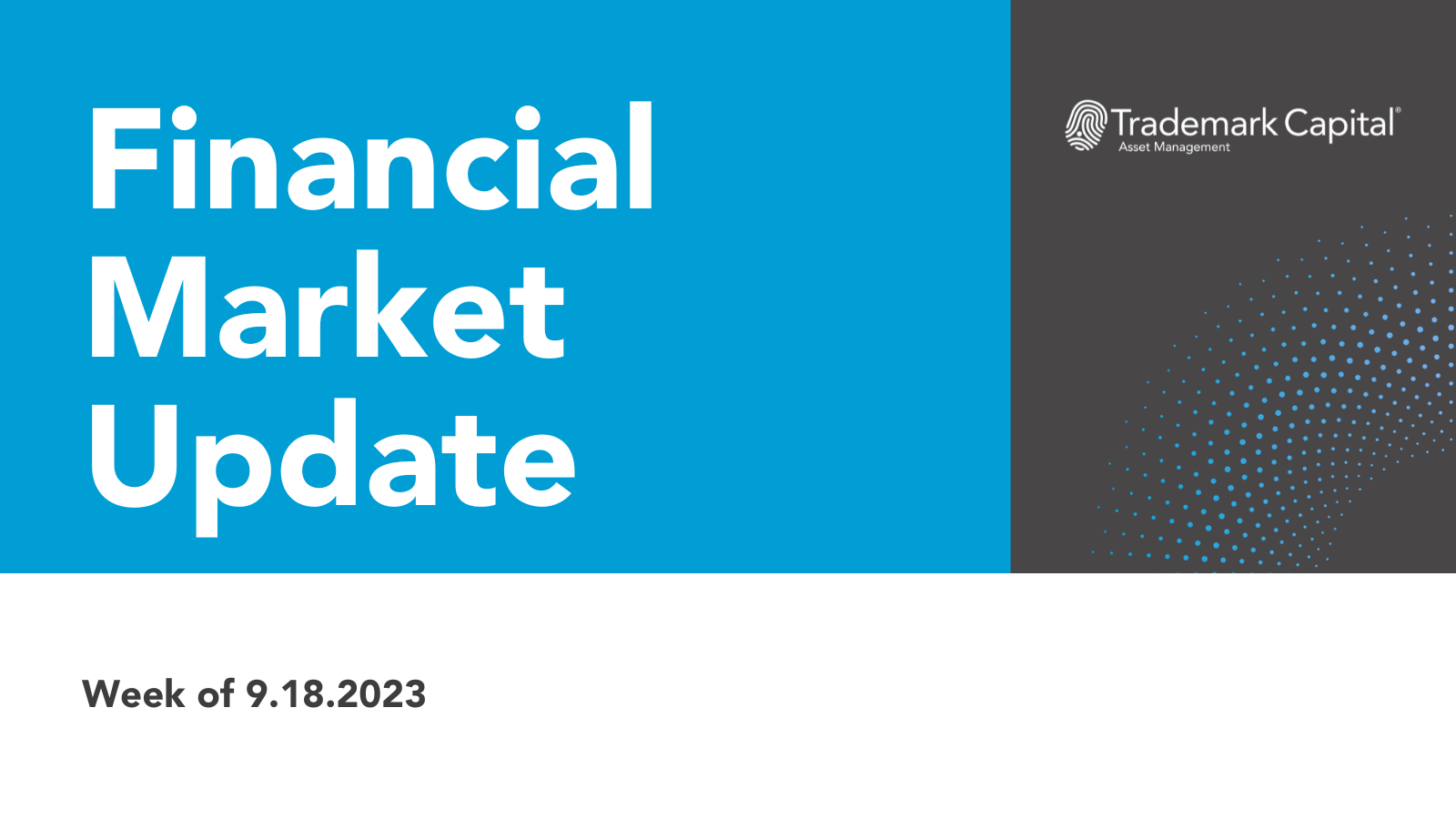 Financial Market Update – Week of 9/18