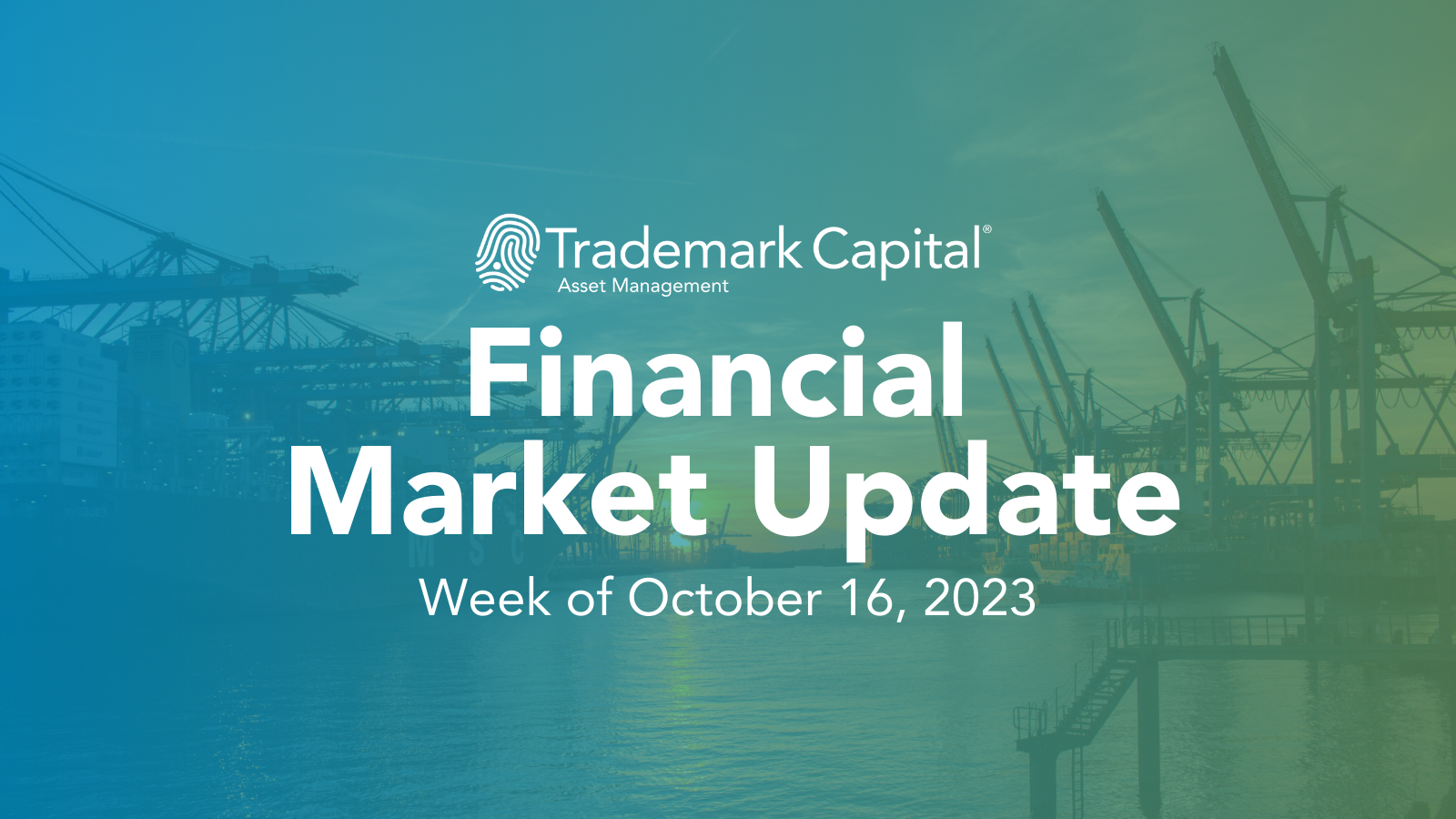 Financial Market Update – Week of 10/16