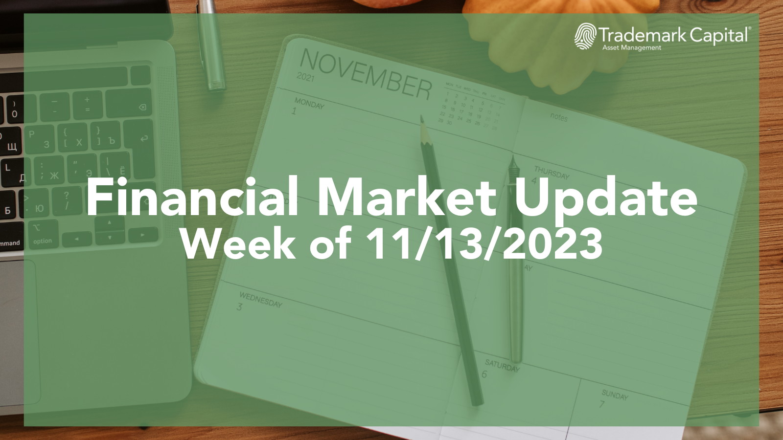 Financial Market Update – Week of 11/13