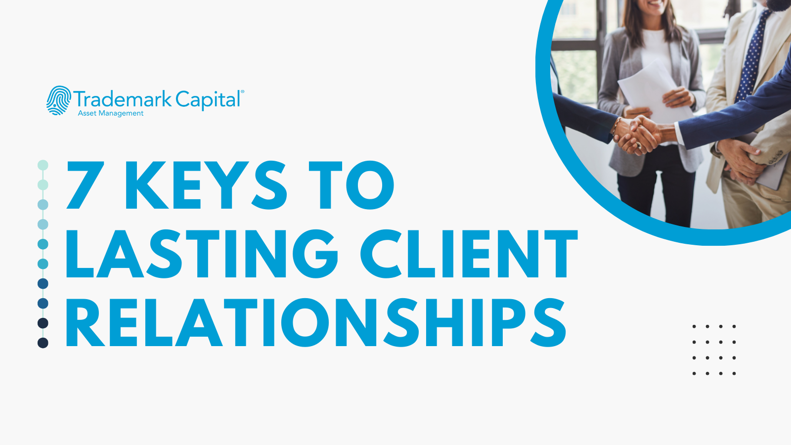 Building Trust and Value: The Keys to Lasting Client Relationships