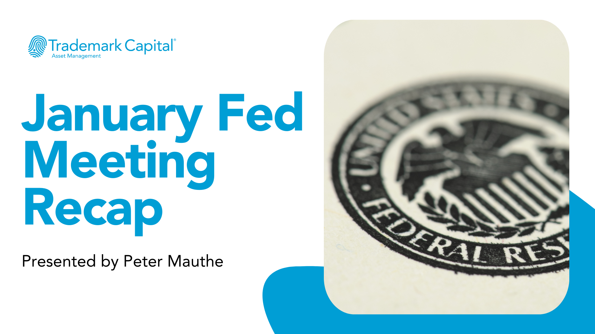 January FOMC Meeting Recap with Peter Mauthe
